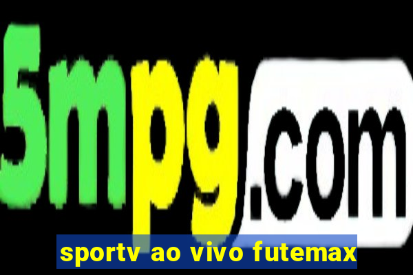 sportv ao vivo futemax