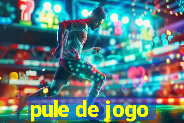 pule de jogo