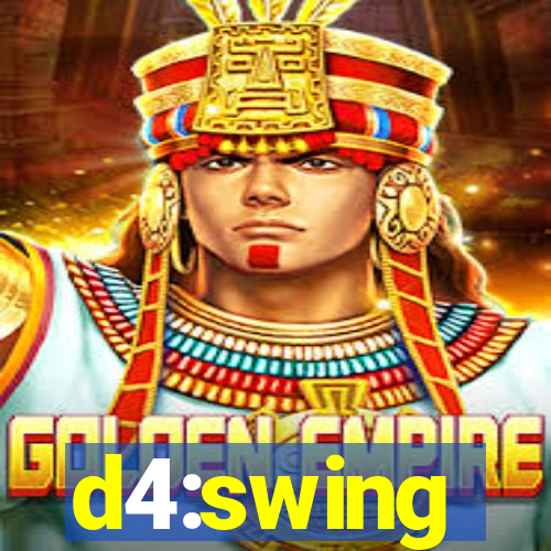 d4:swing
