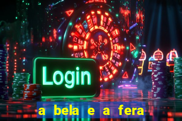 a bela e a fera (2014 filme completo dublado)