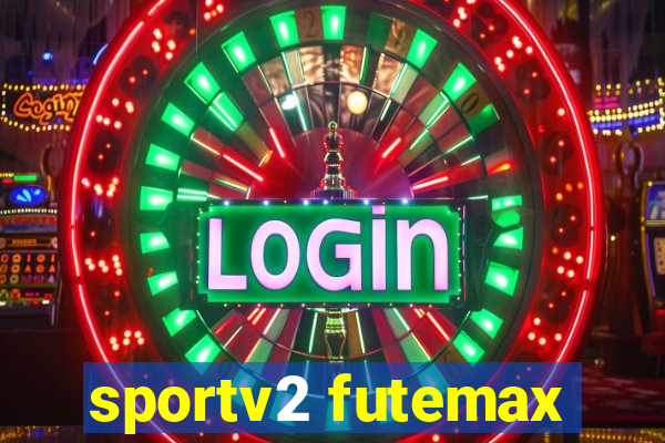sportv2 futemax