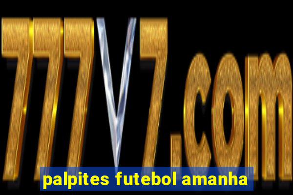 palpites futebol amanha