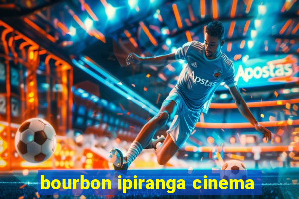 bourbon ipiranga cinema