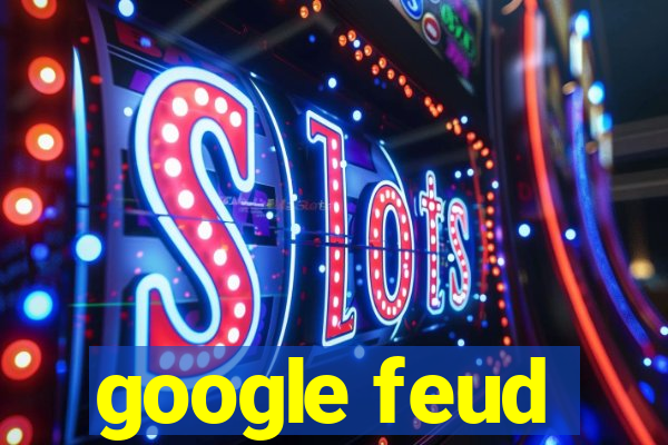 google feud