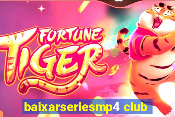 baixarseriesmp4 club