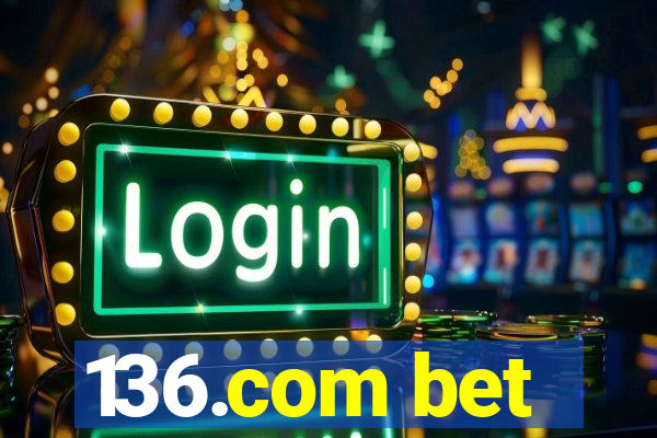 136.com bet