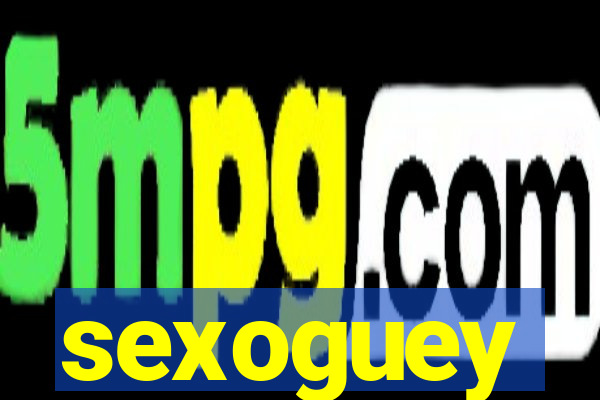 sexoguey
