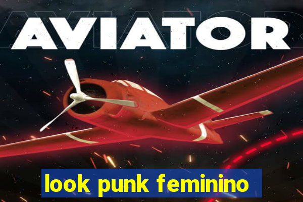 look punk feminino