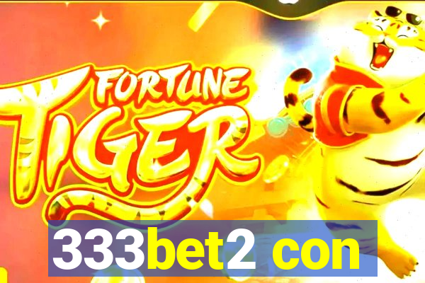 333bet2 con