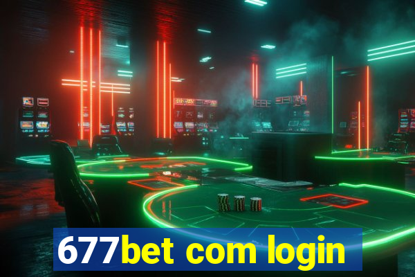677bet com login