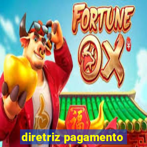 diretriz pagamento
