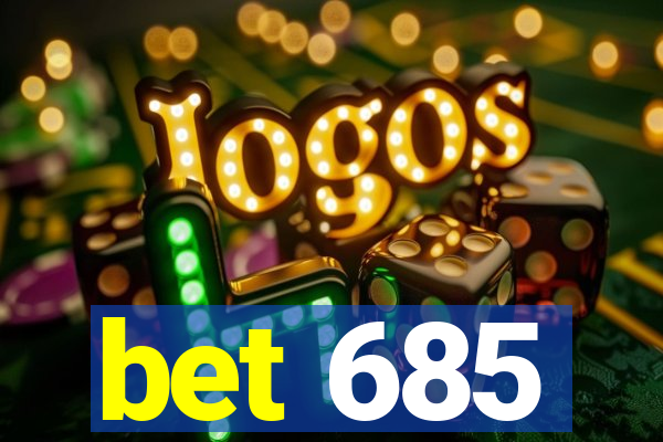 bet 685
