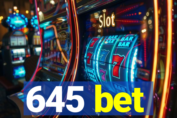 645 bet