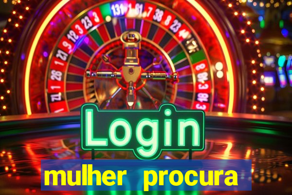 mulher procura homem bahia