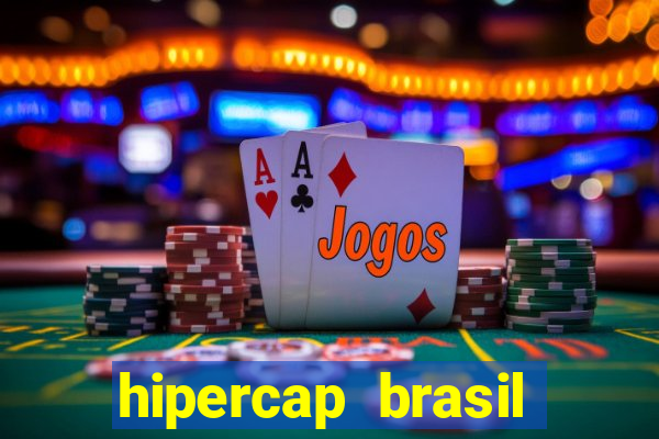 hipercap brasil como funciona