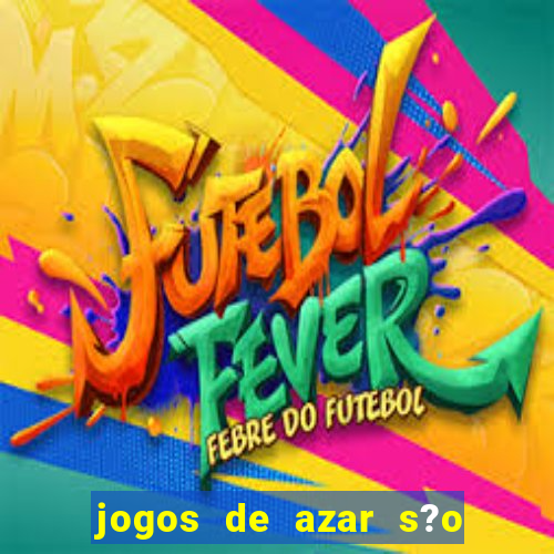 jogos de azar s?o legais no brasil