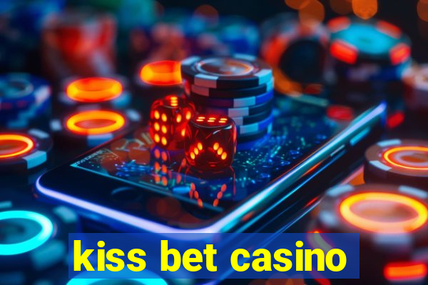 kiss bet casino