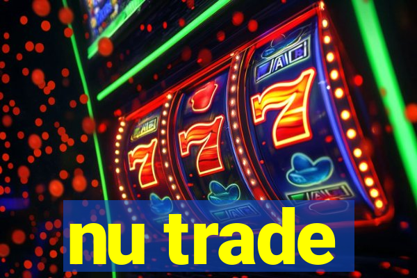 nu trade