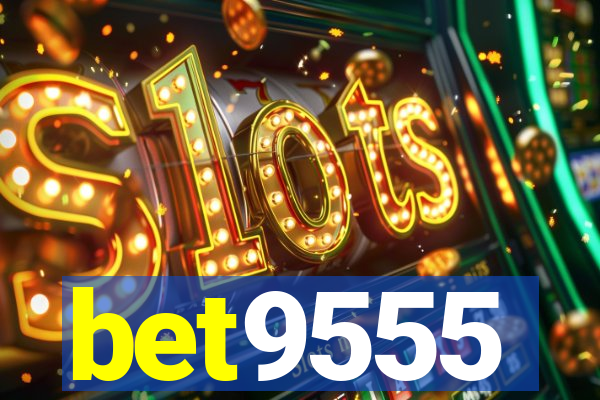 bet9555
