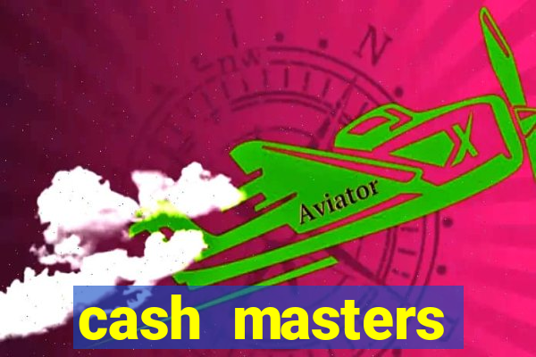 cash masters dinheiro infinito