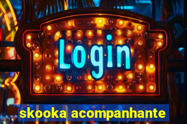 skooka acompanhante