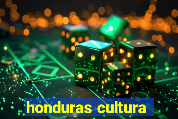 honduras cultura
