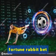 fortune rabbit bet