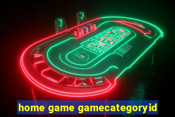 home game gamecategoryid