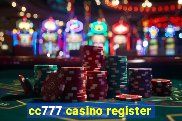 cc777 casino register