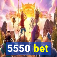 5550 bet