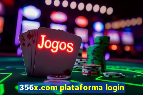356x.com plataforma login