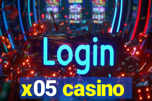 x05 casino