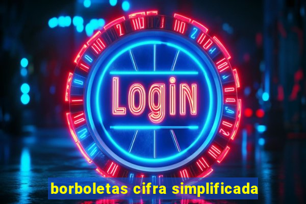 borboletas cifra simplificada