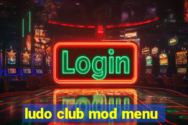 ludo club mod menu