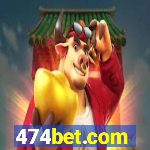 474bet.com