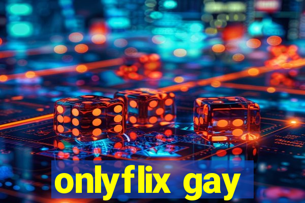 onlyflix gay