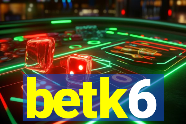 betk6