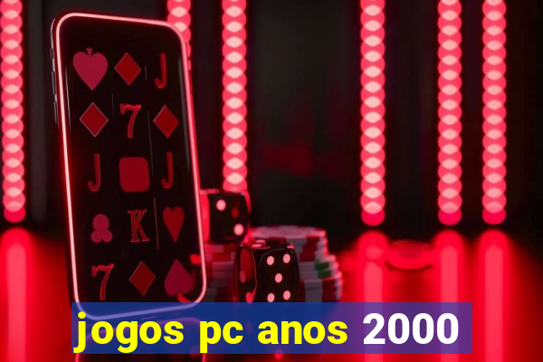 jogos pc anos 2000