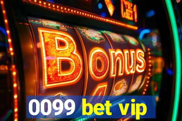 0099 bet vip