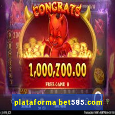 plataforma bet585.com