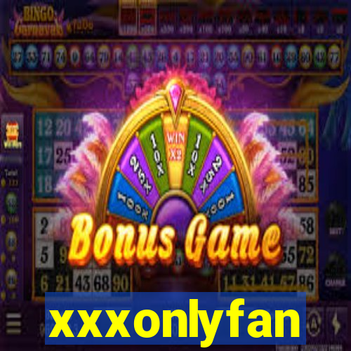 xxxonlyfan