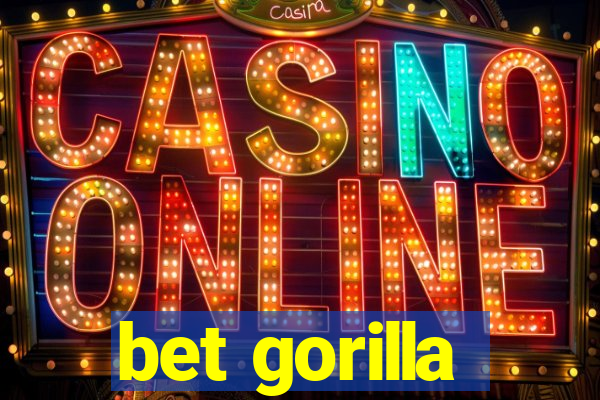 bet gorilla