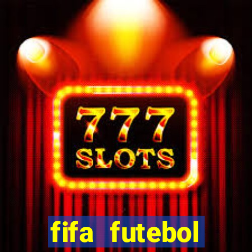 fifa futebol dinheiro infinito