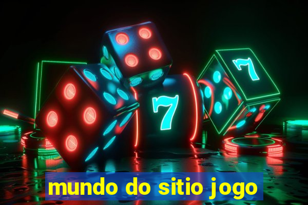 mundo do sitio jogo