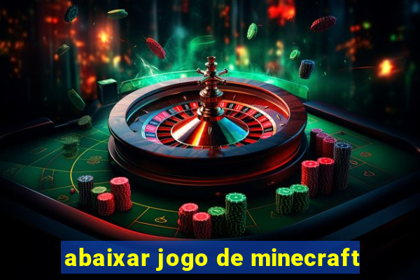 abaixar jogo de minecraft