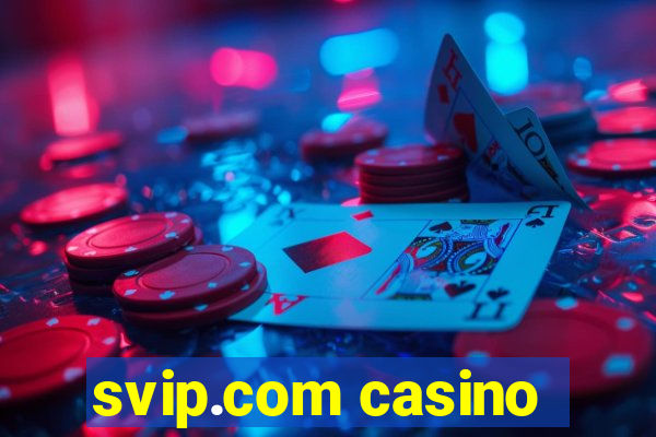 svip.com casino