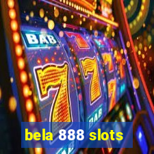 bela 888 slots
