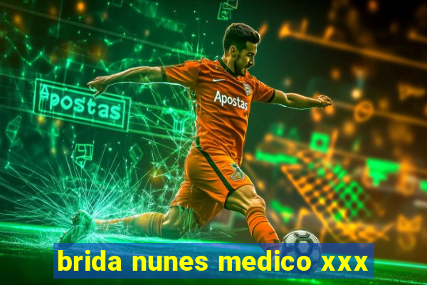 brida nunes medico xxx