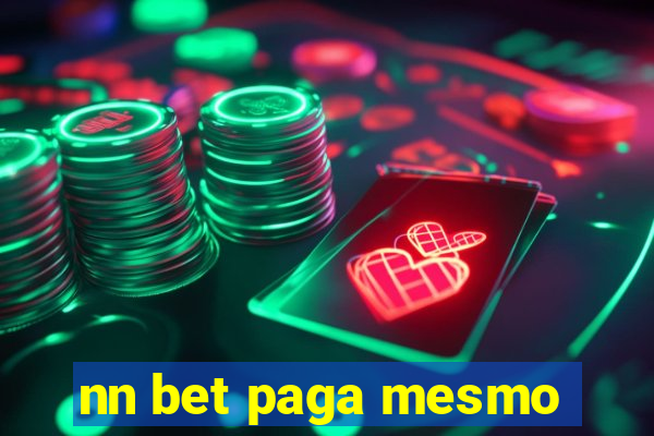 nn bet paga mesmo
