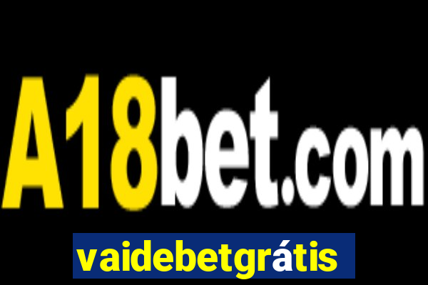 vaidebetgrátis
